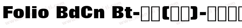 Folio BdCn Bt-普通(西方)字体转换